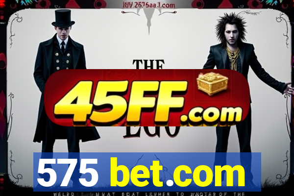 575 bet.com